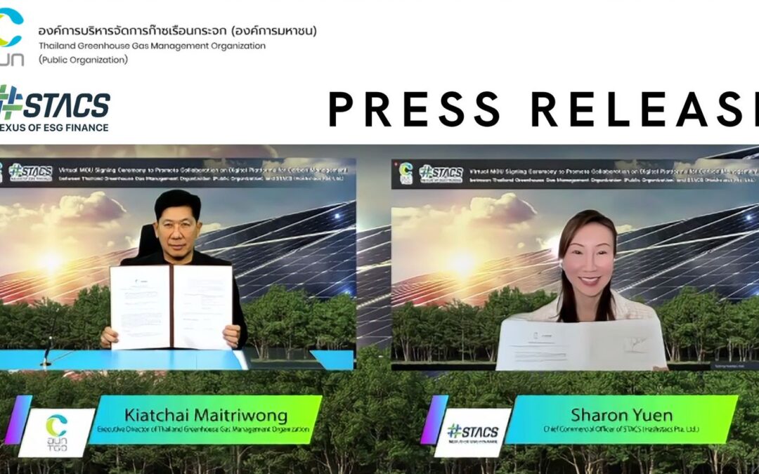 Thailand Greenhouse Gas Management Organization (TGO) partners ESG fintech STACS to bring greater transparency to the Carbon Credits market in Thailand