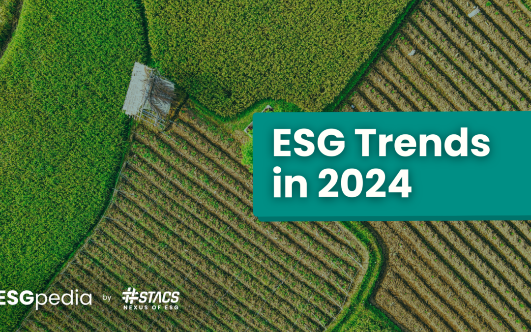Top 6 ESG Trends in 2024 as mandatory ESG reporting becomes a global norm