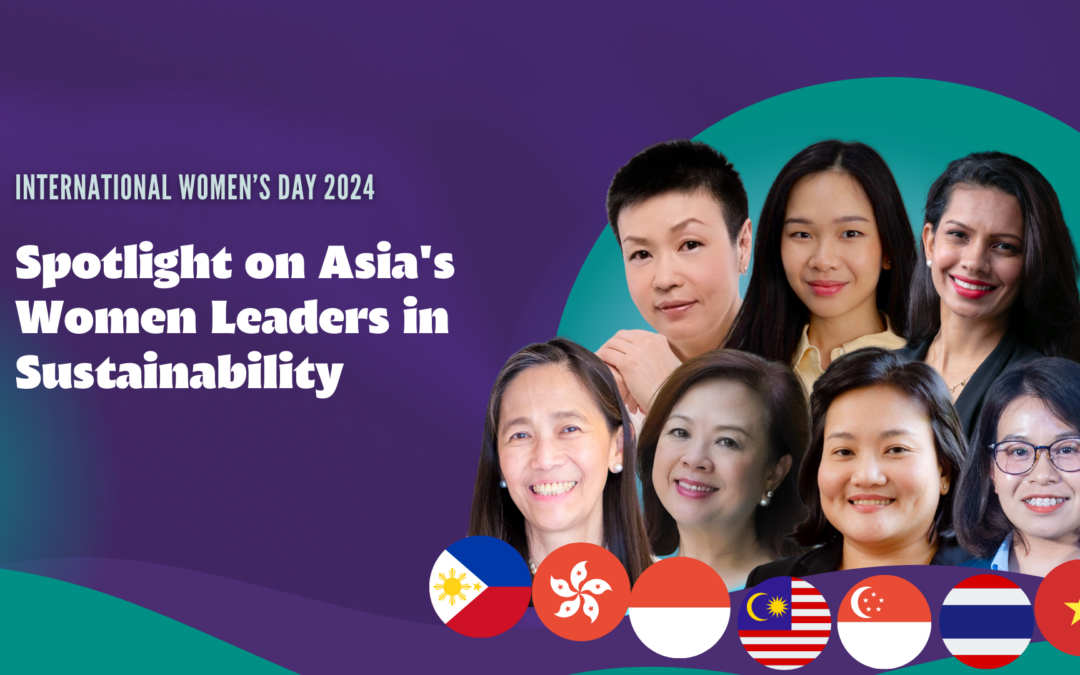 International Women’s Day 2024 #InspireInclusion: Asia’s Women Leaders in Sustainability